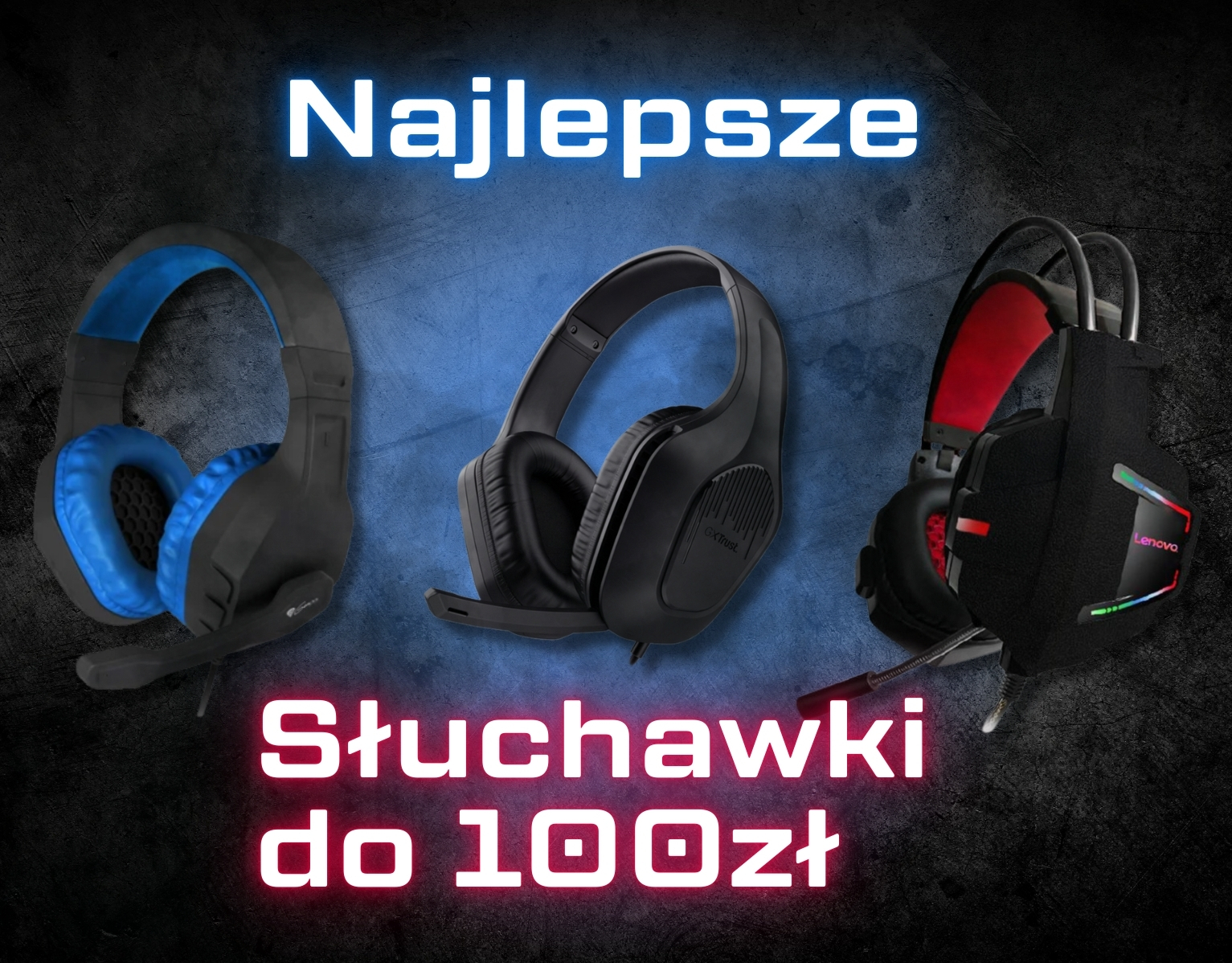 Najlepsze słuchawki gamingowe do 100zł
