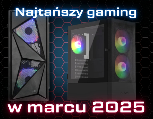 Najtańszy nowy komputer gamingowy w marcu 2025